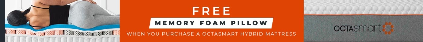Free Memory Foam Pillow when you purchase a octasmart hybrid mattress